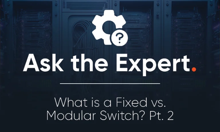 What is the Difference Between a Fixed and Modular Switch?